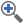 Description: zoom_in.png