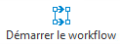 Démarrer le workflow