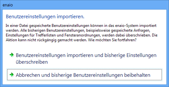 enaio® client - Benutzereinstellungen importieren enaio® client - Benutzereinstellungen importieren