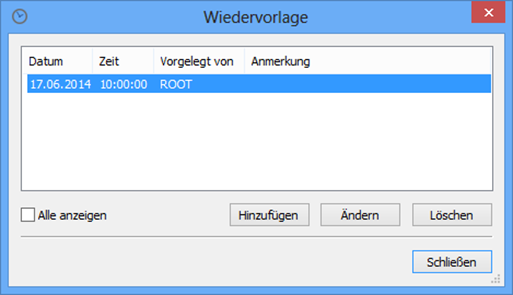 Wiedervorlagen - Eigenschaften Wiedervorlagen - Eigenschaften